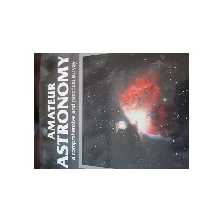 Amateur Astronomy: A Comprehensive and Practical Survey (First edition)